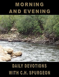 Morning and Evening Daily Devotions with Charles Spurgeon Book (Annotated)