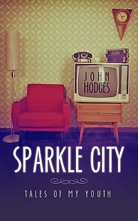 Sparkle City: Tales of my youth