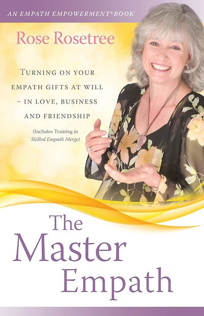 The Master Empath: Turning On Your Empath Gifts At Will