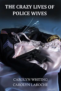 The Crazy Lives of Police Wives