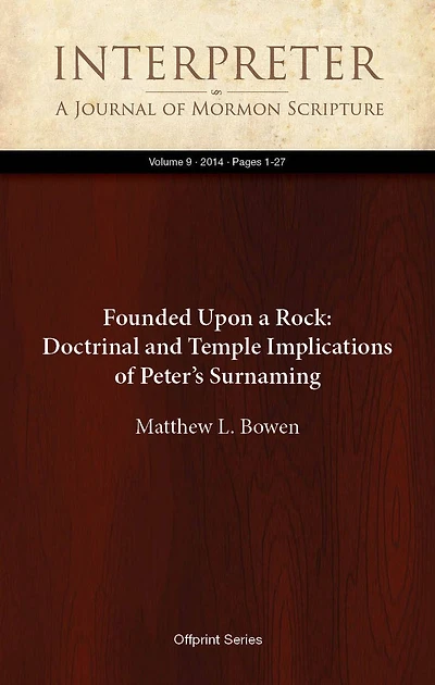 Founded Upon a Rock: Doctrinal and Temple Implications of Peter’s Surnaming