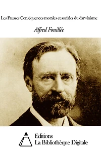 Les Fausses Conséquences morales et sociales du darwinisme