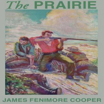 The Prairie: Leatherstocking Tales #5