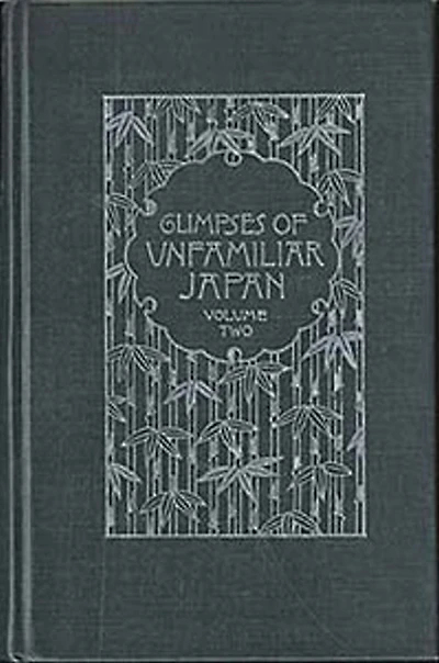 Glimpses of Unfamiliar Japan, Vol 2