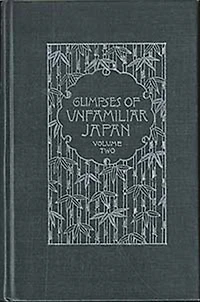 Glimpses of Unfamiliar Japan, Vol 2