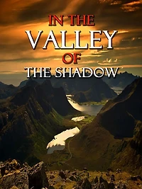 the Valley of Shadow