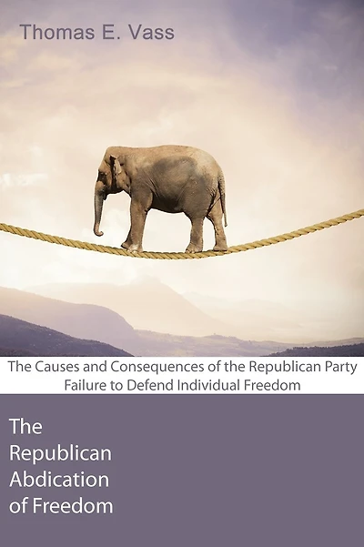 The Republican Abdication of Freedom