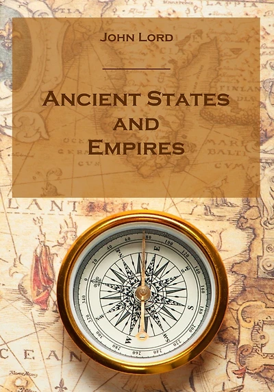 Ancient States and Empires (Illustrated)