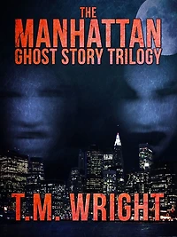 The Manhattan Ghost Story Trilogy