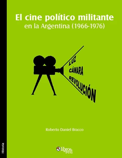 El cine político militante en la Argentina (1966-1976)