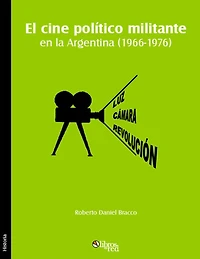 El cine político militante en la Argentina (1966-1976)