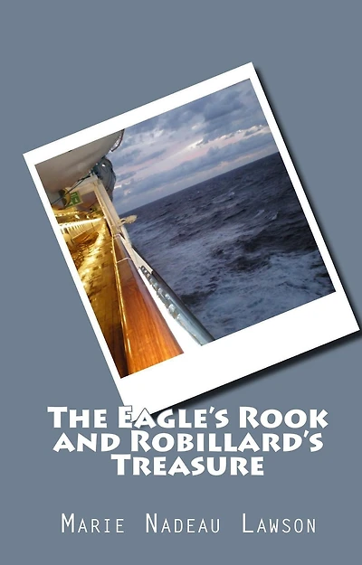 The Eagle's Rook and Robillard's Treasure