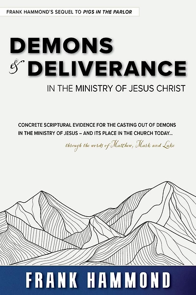 Demons and Deliverance: the Ministry of Jesus
