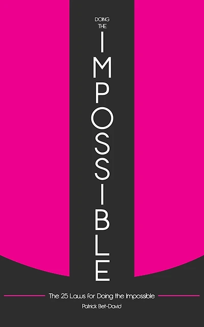 Doing The Impossible: 25 Laws for Impossible