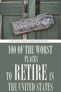 100 of the Worst Places to Retire In United States