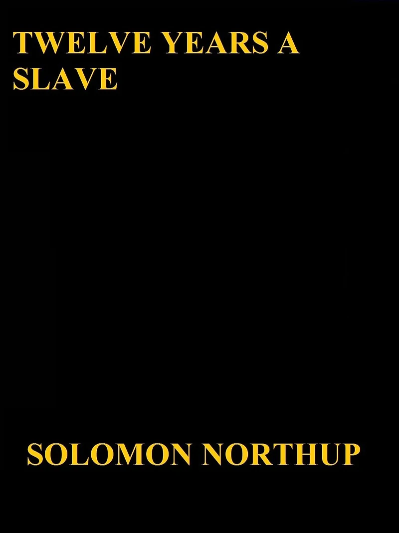 Twelve Years a Slave by Solomon Northup