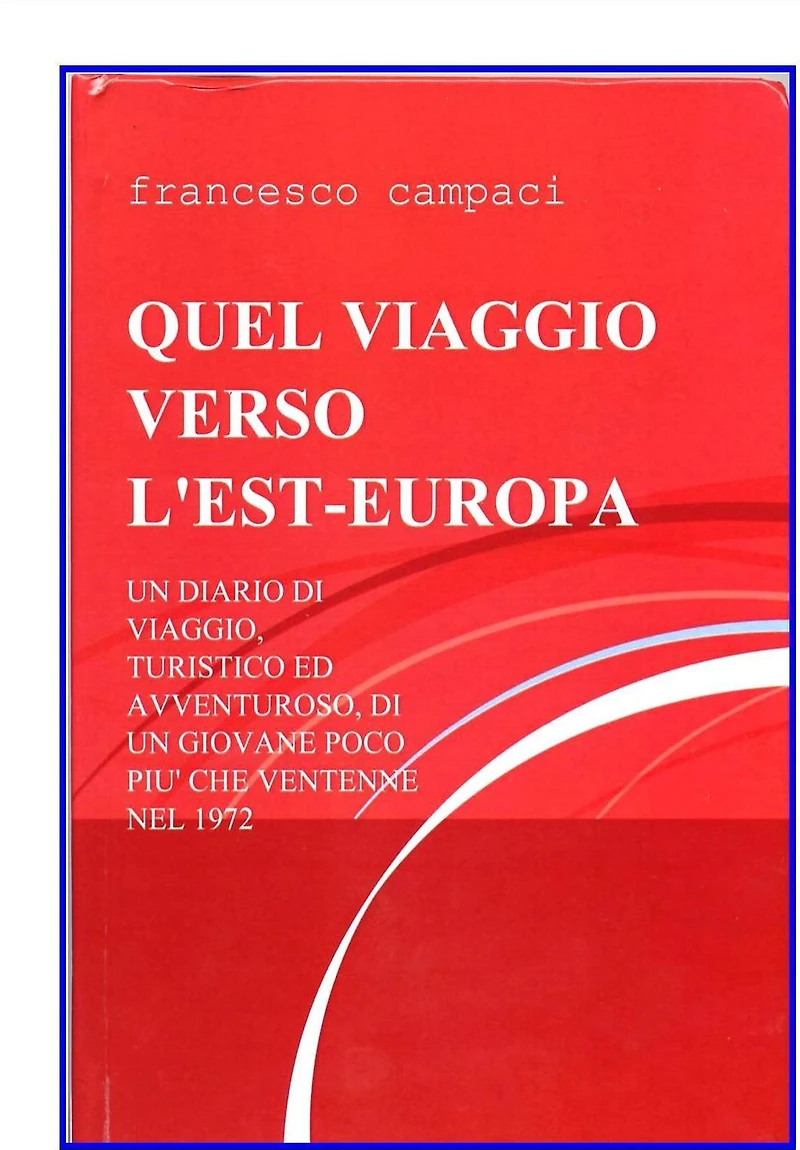 Quel Viaggio Verso Lest Europa