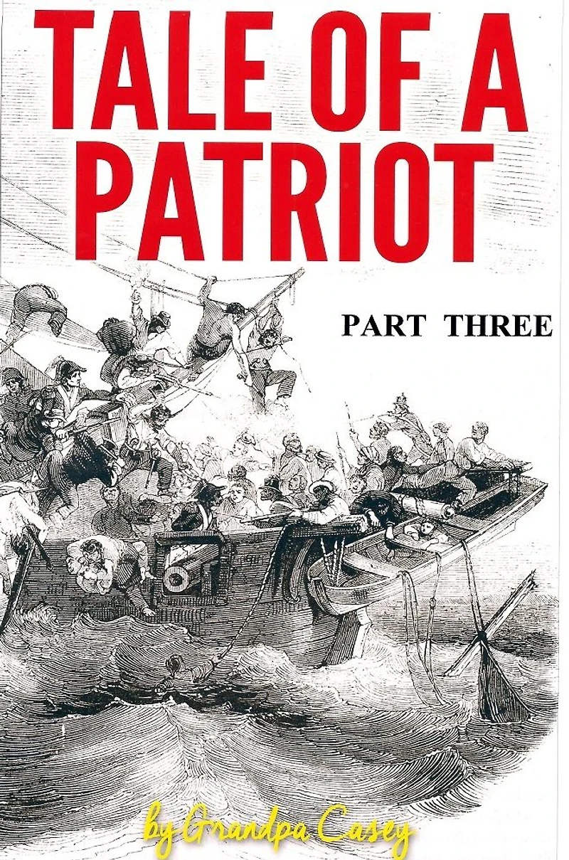 Tale of a Patriot Part Three