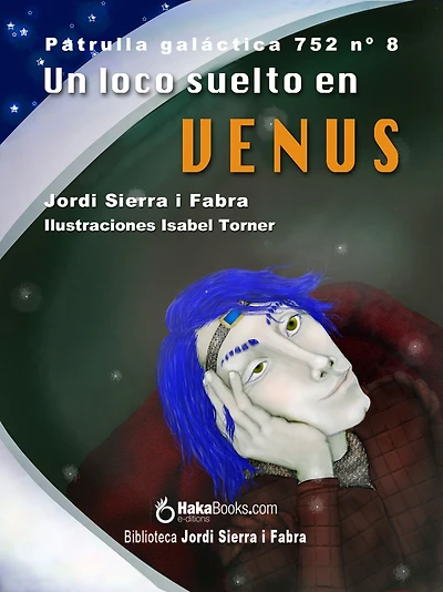 Un loco suelto en Venus. La Patrulla Galáctica 752