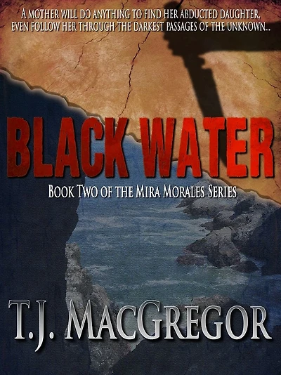 Black Water - Book II of the Mira Morales Series