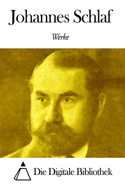 Werke von Johannes Schlaf