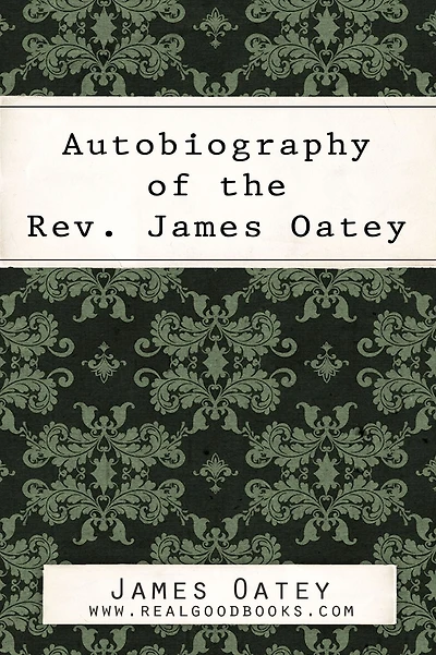 Autobiography of the Rev. James Oatey
