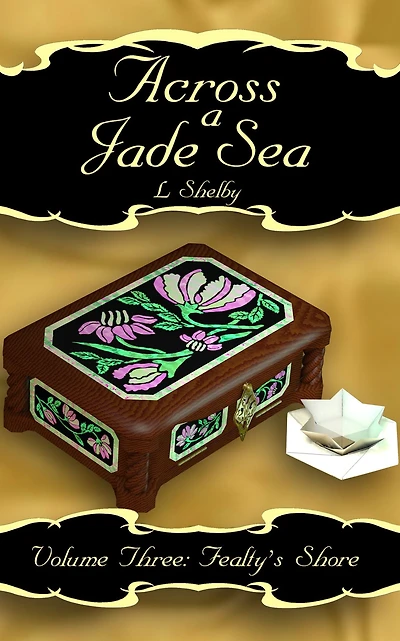 Fealty's Shore (Across a Jade Sea vol. 3)