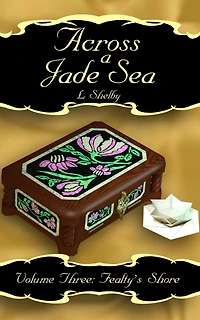 Fealty's Shore (Across a Jade Sea vol. 3)