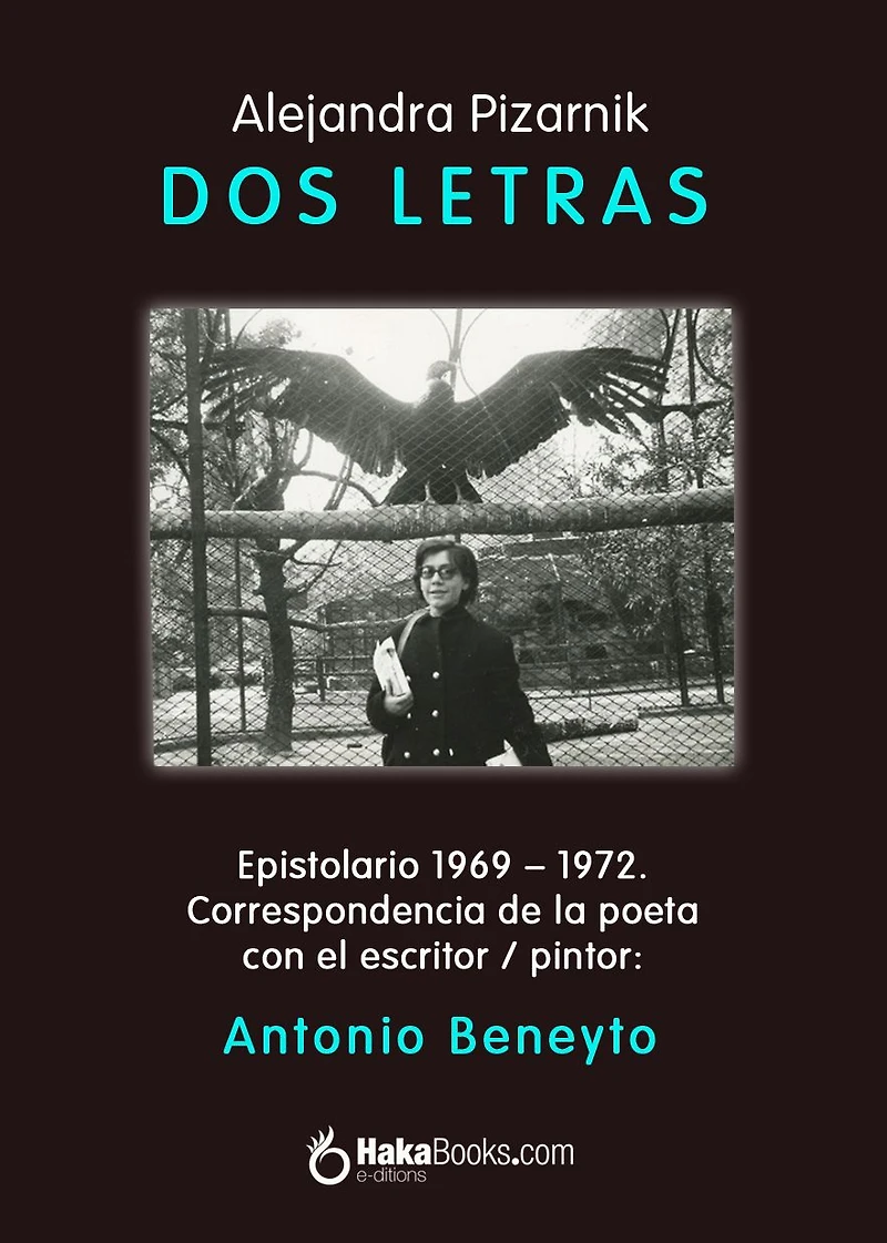 Dos Letras - Alejandra Pizarnik - Antonio Beneyto