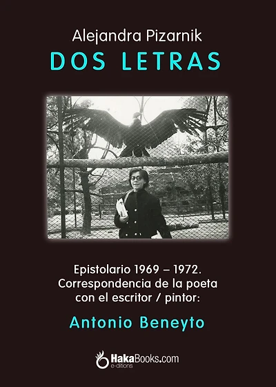 Dos Letras - Alejandra Pizarnik - Antonio Beneyto