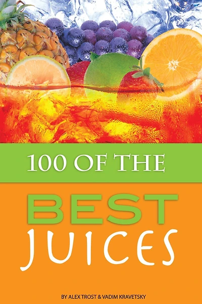 100 of the Best Juices