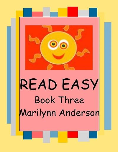 READ EASY with PRESCHOOL PALS, KINDERGARTEN KIDS, AND ESL FRIENDS ~~ Book Three ~~ "I Am Me, But What Are You?"