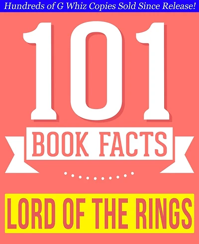 The Lord of the Rings - 101 Amazing Facts You Didn't Know