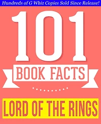 The Lord of the Rings - 101 Amazing Facts You Didn't Know