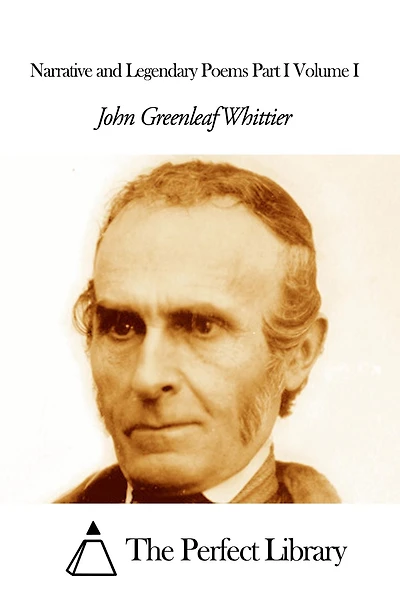 Narrative and Legendary Poems Part I Volume I