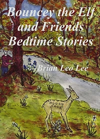 Bouncey the Elf and Friends - Bedtime Stories