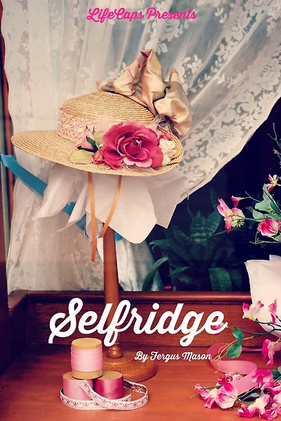 Selfridge: The Life and Times of Harry Gordon Selfridge