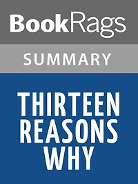Thirteen Reasons Why by Jay Asher l Summary & Study Guide