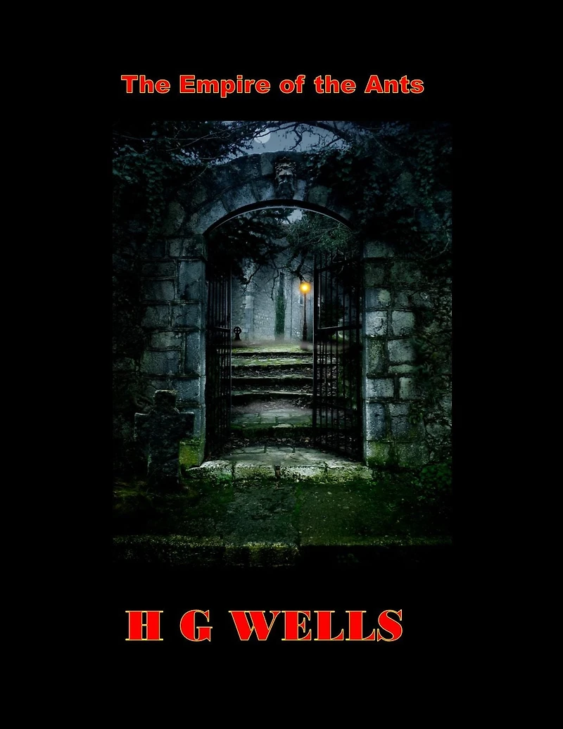 the Empire of Ants (Cryptofiction Classics - Weird Tales Strange Creatures)