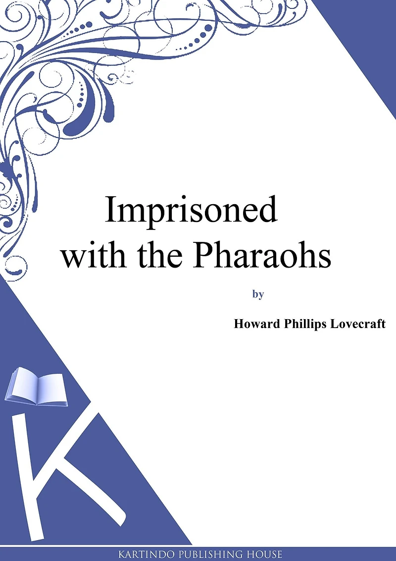 Imprisoned with the Pharaohs