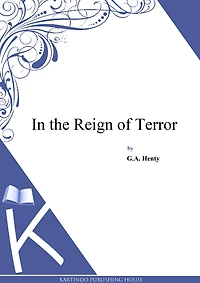 THE REIGN OF TERROR