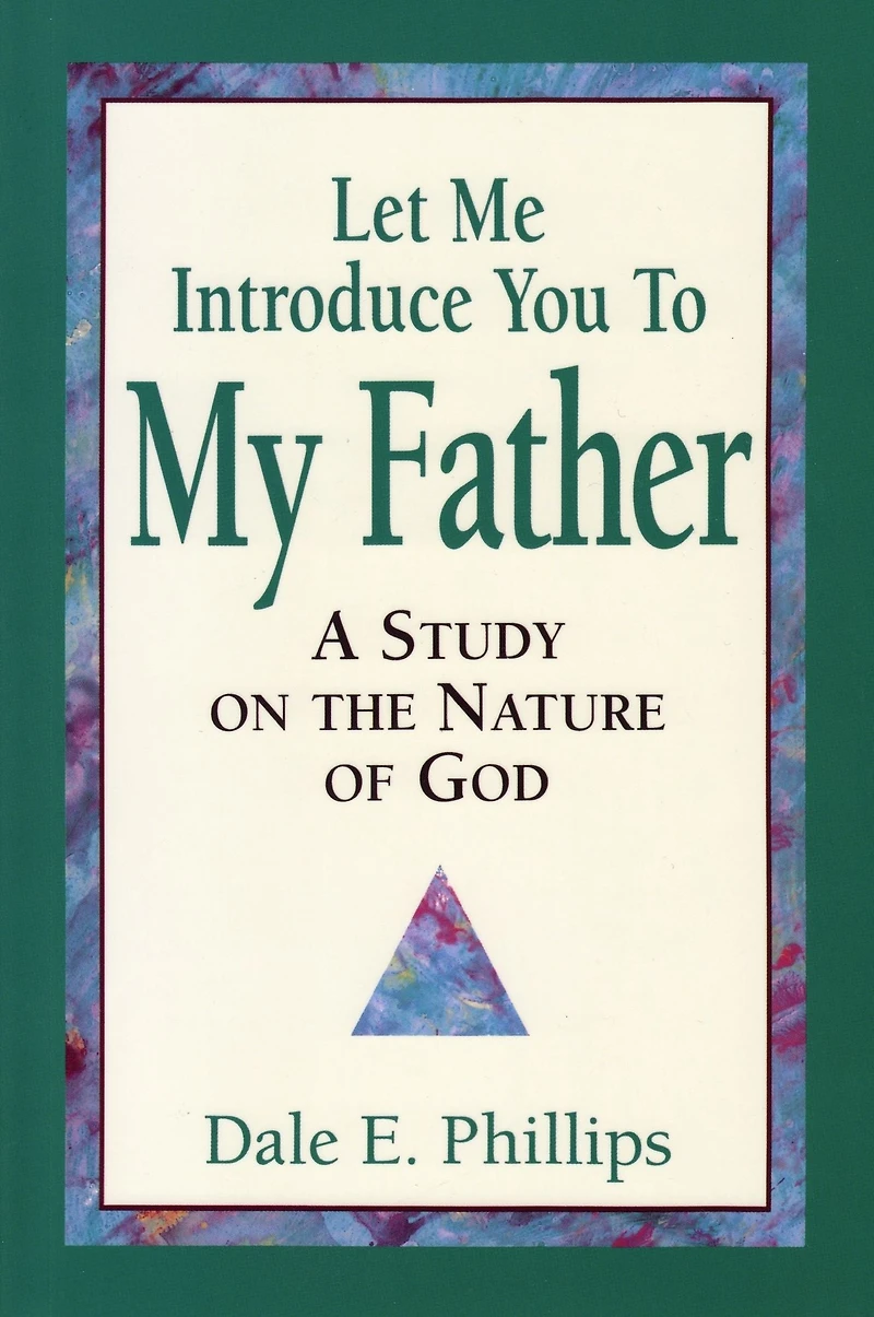 Let Me Introduce You to My Father: A Study on the Nature of God