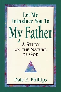 Let Me Introduce You to My Father: A Study on the Nature of God