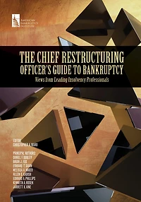 The Chief Restructuring Officer's Guide to Bankruptcy