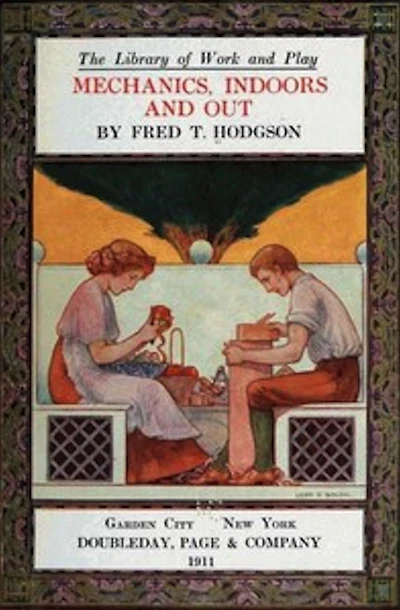 The Library of Work and Play: Mechanics, Indoors and Out (Illustrated)