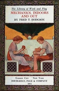The Library of Work and Play: Mechanics, Indoors and Out (Illustrated)