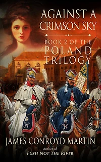 Against a Crimson Sky (The Poland Trilogy Book 2)
