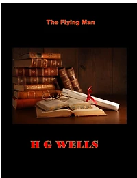 The Flying Man (Illustrated)
