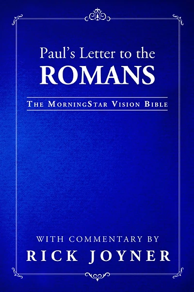 Paul's Letter to the Romans, The MorningStar Vision Bible