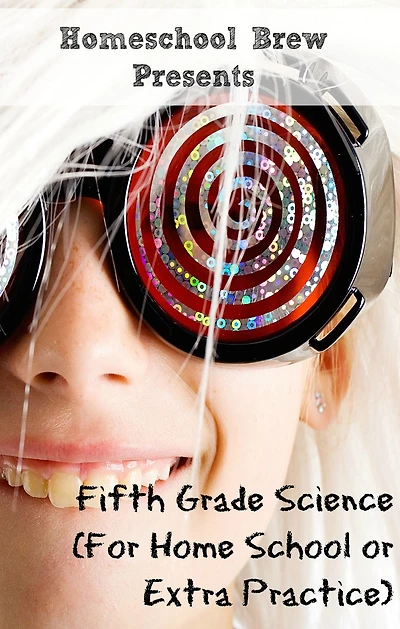 Fifth Grade Science: (For Home School or Extra Practice)